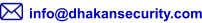 info@dhakansecurity.com